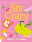 Image for Stir crazy  : 100 deliciously healthy stir-fry recipes
