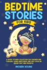 Image for Bedtime Stories For Kids ages 2-6 : A Short Stories Collection for Children and Toddlers. Learn Minfulness and help your Kid Asleep Fast and Peaceful.