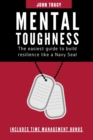 Image for Mental Toughness : The easiest guide to build resilience like a Navy Seal