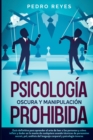 Image for Psicologia Oscura Y Manipulacion Prohibida