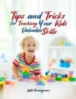 Image for Tips and Tricks for Teaching Your Kids Valuable Skills