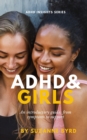 Image for ADHD and Girls : An introductory guide: from symptoms to support