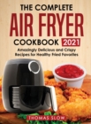 Image for The Complete Air Fryer Cookbook 2021