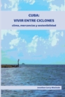 Image for Cuba: Vivir entre ciclones