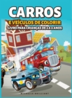 Image for Carros e veiculos de colorir Livro para Criancas de 4 a 8 Anos