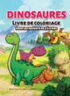 Image for Dinosaures Livre de coloriage pour les enfants de 4 a 8 ans : 50 images de dinosaures qui divertiront les enfants et les engageront dans des activites creatives et relaxantes pour decouvrir l&#39;ere jura