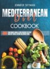 Image for Mediterranean Diet Cookbook : 400 Foolproof Quick &amp; Easy Recipes to Stay Healthy While Eating Amazing Food