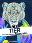 Image for 50 Tier-Mandalas : Anti-Stress-Malbuch fur Erwachsene - 50 Animal Mandalas (German version)