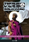 Image for El Evangelio de Lucas: Verso a Verso Biblia-Comic : Traduccion NVI
