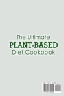 Image for The Ultimate Plant-Based Diet Cookbook; Heal the Immune System and Restore Overall Health with Some Delicious Plant-Based Recipes