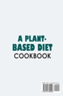 Image for A Plant-Based Diet Cookbook;Plant-Based Healthy Diet Recipes To Cook Quick &amp; Easy Meals