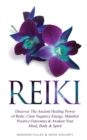 Image for Reiki : Discover The Ancient Healing Power of Reiki. Clear Negative Energy, Manifest Positive Outcomes &amp; Awaken Your Mind, Body &amp; Spirit (2 Books)