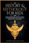 Image for History &amp; Mythology For Kids : Explore Timeless Tales, Characters, History, &amp; Legendary Stories from Around the World - Egyptian, Greek, Norse &amp; More: 4 books