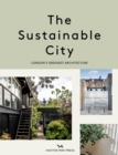 Image for The sustainable city  : London&#39;s greenest architecture