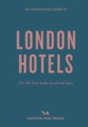Image for An opinionated guide to London hotels