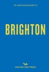 Image for An opinionated guide to Brighton