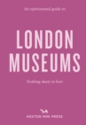 Image for An opinionated guide to London museums