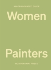 Image for An Opinionated Guide to Women Painters