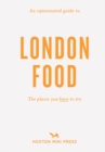 Image for An Opinionated Guide To London Food