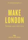 Image for An Opinionated Guide to Make London