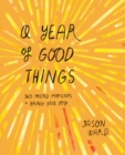 Image for A year of good things  : 365 micro-moments to bring you joy
