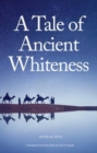 Image for A Tale of Ancient Whiteness