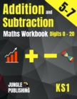 Image for Addition and Subtraction Maths Workbook for 5-7 Year Olds