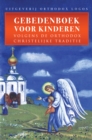 Image for Gebedenboek Voor Kinderen: Volgens De Orthodox Christelijke Traditie