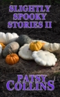 Image for Slightly Spooky Stories II