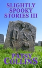 Image for Slightly Spooky Stories III