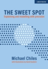 Image for Sweet Spot: Explaining and Modelling With Precision