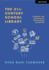 Image for 21st Century School Library: A Model for Innovative Teaching &amp; Learning