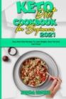 Image for Keto Diet Cookbook for Beginners 2021 : Easy Keto Diet Recipes To Lose Weight, Burn Fat And Feel Great