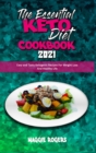 Image for The Essential Keto Diet Cookbook 2021 : Easy and Tasty Ketogenic Recipes For Weight Loss And Healthy Life