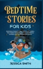 Image for Bedtime Stories For Kids : Meditation Stories for Kids, Children and Toddlers, Help Children Fall Asleep Fast, Learn Mindfulness and Relax with the Most Beautiful Stories