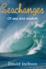 Image for Seachanges : Of Sea and Seafolk