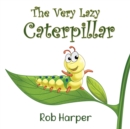 Image for The Very Lazy Caterpillar