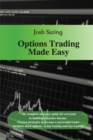 Image for Options Trading Made Easy : The complete and easy guide for everyone to building a passive income. Proven strategies to become a successful trader. Includes stock options, swing trading and day tradin
