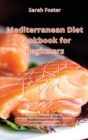 Image for Mediterranean Diet Cookbook for Beginners Fish and Seafood Recipes