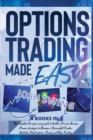 Image for Options Trading Made Easy 4 BOOKS IN 1 : The complete but super easy guide to build a Passive Income. Proven strategies to Become a Successful Trader. Includes Stock options, Swing and Day Trading.