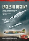 Image for Eagles of destinyVolume 1,: Birth and growth of the Royal Pakistan Air Force and Pakistan Air Force, 1947-1971