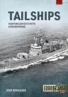 Image for Tailships  : hunting Soviet submarines in the Mediteranean 1970-1973