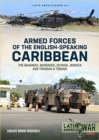 Image for Armed forces of the English-speaking Caribbean  : the Bahamas, Barbados, Guyana, Jamaica and Trinidad &amp; Tobago