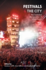 Image for Festivals and the City : The Contested Geographies of Urban Events