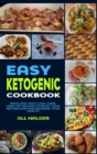 Image for Easy Ketogenic Diet Cookbook : Basic and Tasty Low-Carb, High-Fat Recipes to Reset Your Metabolism and Maximize Your Health