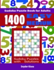 Image for 1400 Sudoku Puzzle Book for Adults : 700 EASY + 700 MEDIUM Sudoku Puzzles with Solutions