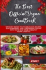 Image for The Best Official Vegan Cookbook : 109 Plant-Based Tested Delicious Recipes, Quick and Easy, for Lose Weight, Eating with Taste and Have a Healthy Vegan Lifestyle