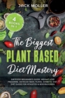 Image for The Biggest Plant Based Diet Bundle : SirtFood Beginner&#39;s Guide, Weight Loss Program, Detailed Meal Plans, Diabetic Diet, Diet Guide For Athletes and Bodybuilders