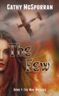 Image for The Few : 1 : Book 1 - The War Witches