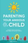 Image for Parenting Your Anxious Child